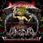 Vengeance To The Humiliation(2016)